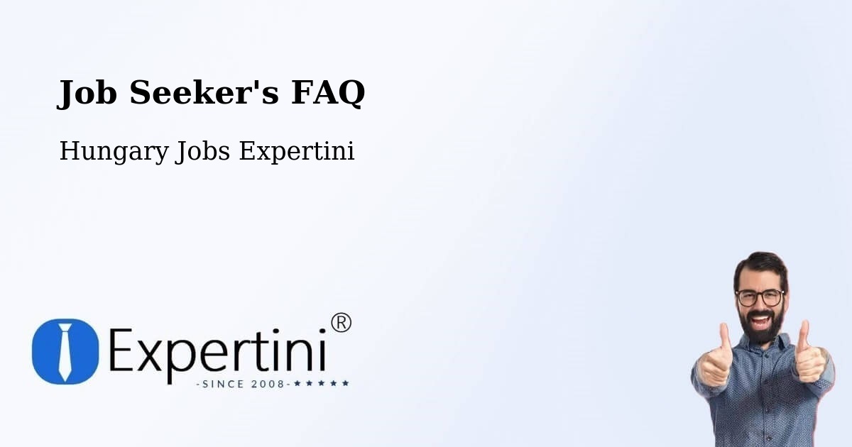 Job Seeker FAQ – Úri - Hungary Jobs Expertini